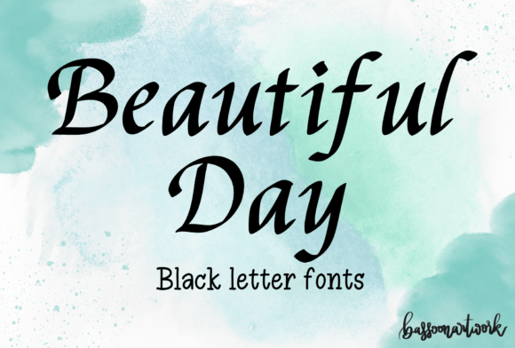 Beautiful Day: The Bold Blackletter for Confident Design