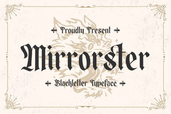Mirrorster: Unleashing the Bold Spirit of Blackletter Design