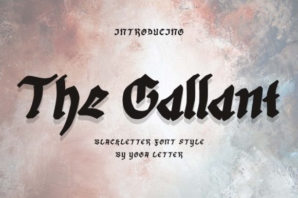 The Gallant: A Blackletter Font for Modern Designers