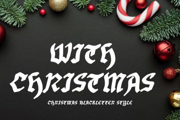 With Christmas: A Blackletter Font for Timeless Branding